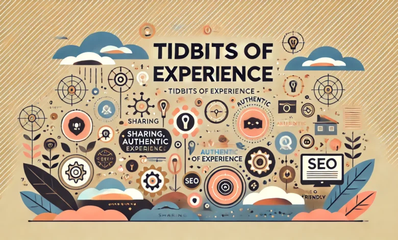 Tidbits of Experience